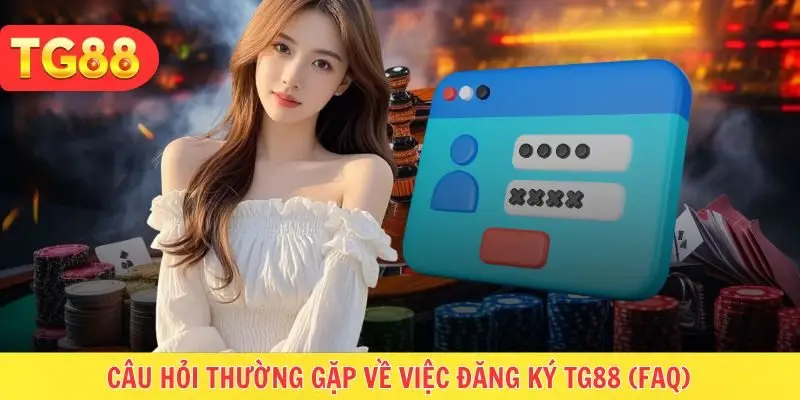FAQ câu hỏi thường gặp về việc mở account tại cổng cược