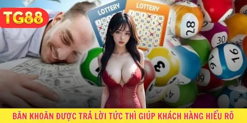Băn khoăn được trả lời tức thì giúp khách hàng hiểu rõ