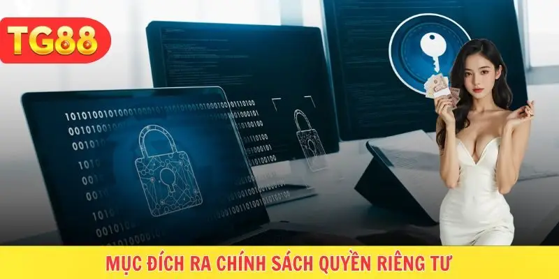 Mục tiêu để nhà cái ban hành quyền riêng tư TG88
